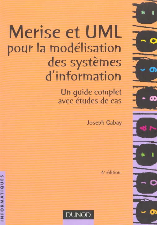 Merise et uml pour la modelisation des systemes d'information ; un guide complet avec etude de cas