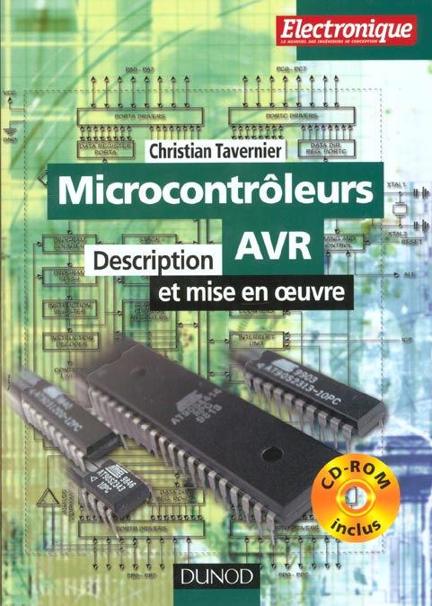 Les microcontroleurs avr ; description et mise en oeuvre