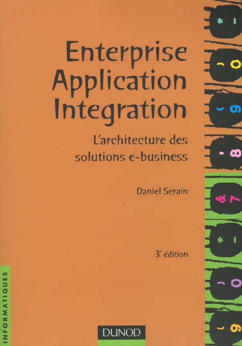 Enterprise application integration ; l'architecture des solutions e-busness