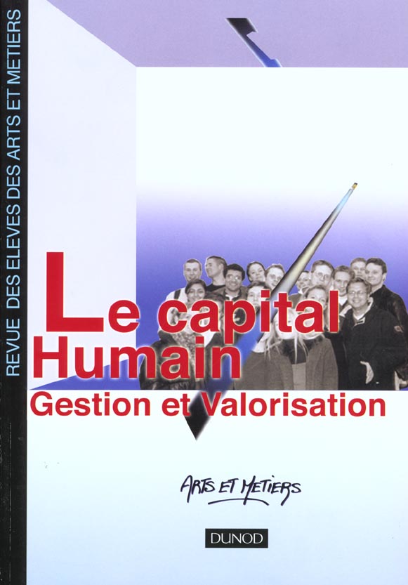 La gestion du capital humain ; revue annuelle des eleves des arts et metiers ; edition 2001