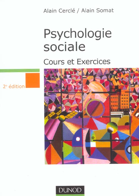 Psychologie sociale ; cours et exercices ; 2e edition