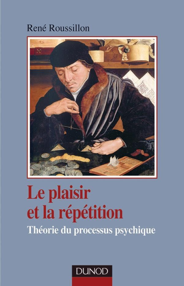 Le plaisir et la répétition - Théorie du processus psychique : Théorie du processus psychique