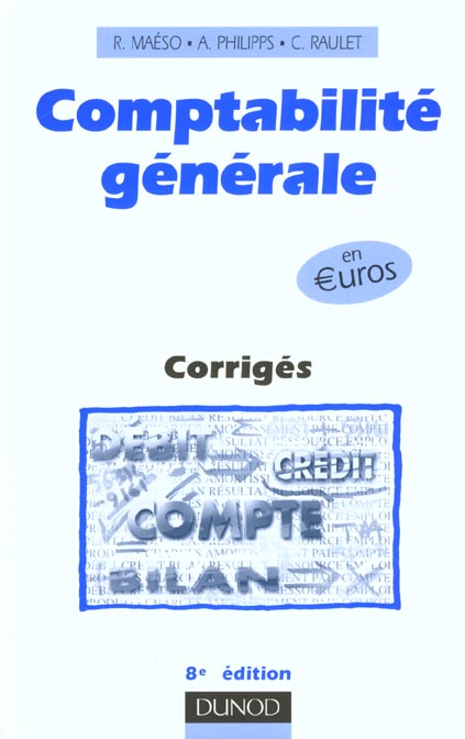 Comptabilite generale ; corriges ; 8e edition 2001
