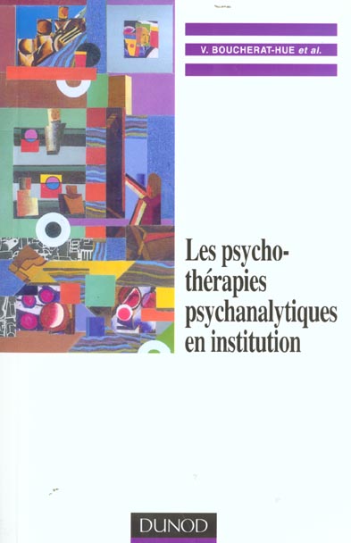 Les psychotherapies psychanalytiques en institution