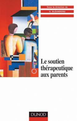 Le soutien therapeutique aux parents ; edition 2001
