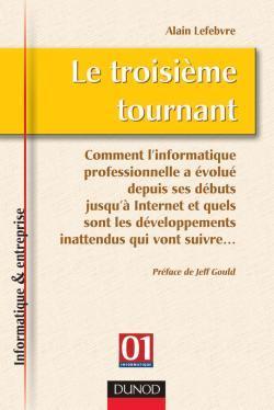 Le troisieme tournant ; comment internet va imposer l'ere du service dans l'informatique professionnelle