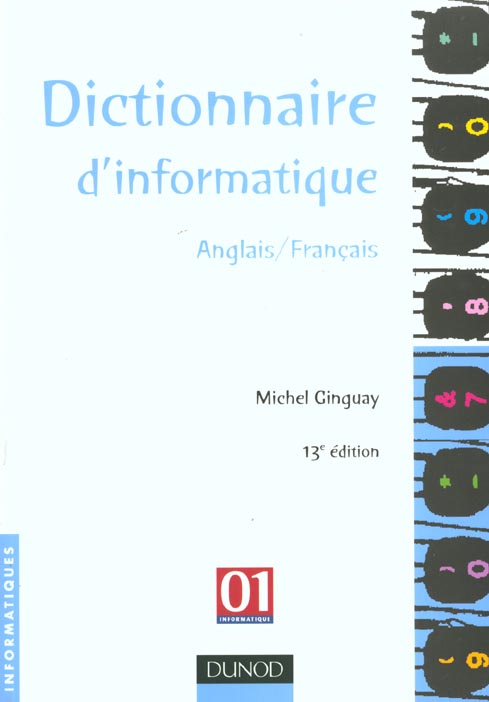Dictionnaire d'informatique anglais francais ; 13e edition