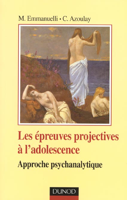 Les epreuves projectives À l'adolescence ; approche psychanalytique