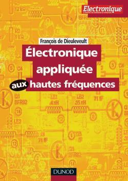 Electronique appliquee aux hautes frequences ; principes