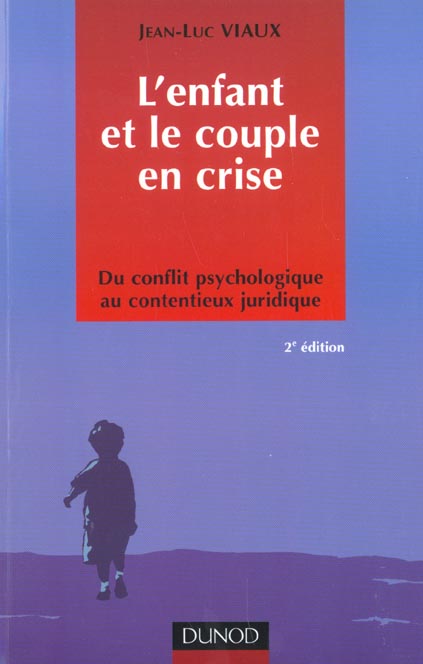 L'enfant et le couple en crise ; 2e edition