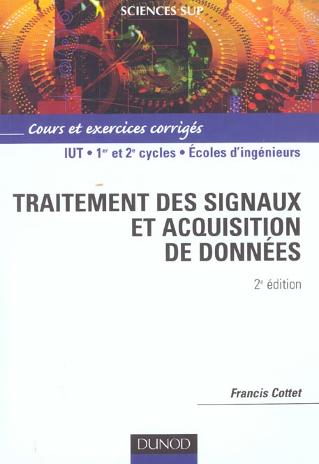 Traitement des signaux et acquisitions de donnees ; cours et exercices corriges ; 2e edition