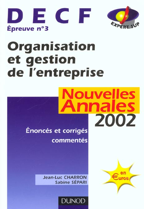 Organisations et gestion de l'entreprise ; decf 3 ; annales ; edition 2002