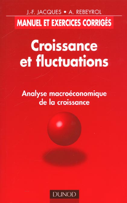 Croissance et fluctuations - analyse macroeconomique de la croissance