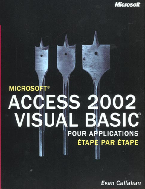 Microsoft access 2002 vba (+cd-rom) - etape par etape - livre+cd-rom