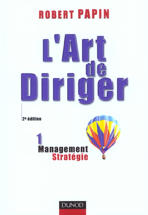 L'art de diriger t.1 ; strategie management ; 2e edition