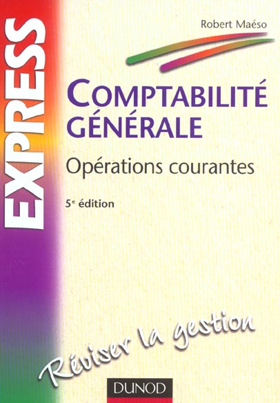 Comptabilite generale ; operations courantes ; 5e edition