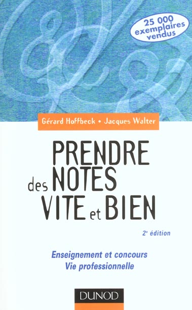 Prendre des notes vite et bien - 2eme edition - enseignement et concours - vie professionnelle