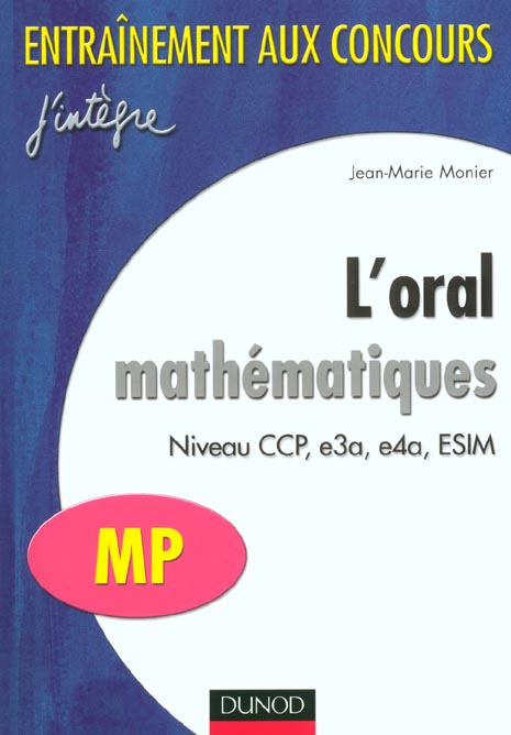 L'oral de mathematiques mp ; niveau ccp e3a e4a esim