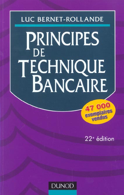 Les principes de technique bancaire ; 22e edition