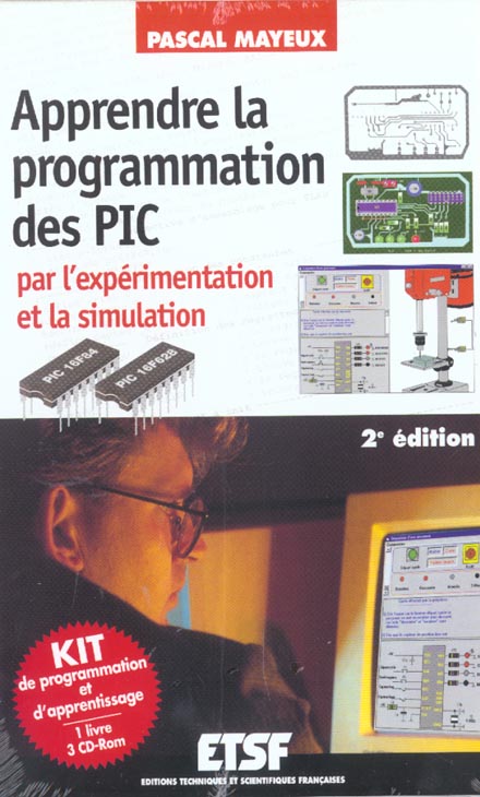 Apprendre la programmation des pic par l'experimentation et la simulation ; 2e edition