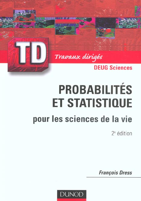 Probabilites et statistique pour les sciences de la vie - 2eme edition - td