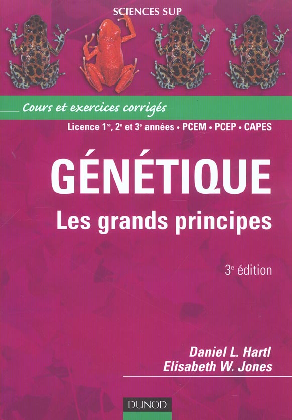 Genetique : les grands principes - cours et exercices corriges (3e édition)
