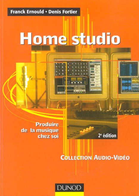 Home studio - 2eme edition - produire de la musique chez soi