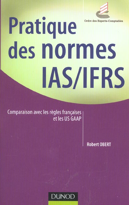 Pratique des normes comptables internationales ; ias-frs