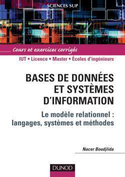 Bases de donnees et systemes d'information-modele relationnel : langages systemes et methodes