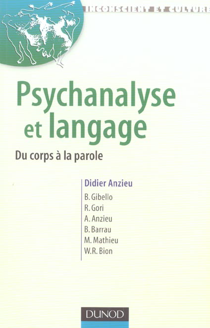 Psychanalyse et langage ; du corps a la parole
