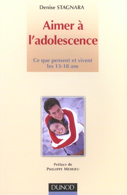 Aimer a l'adolescence ; ce que pensent et vivent les 13-18 ans