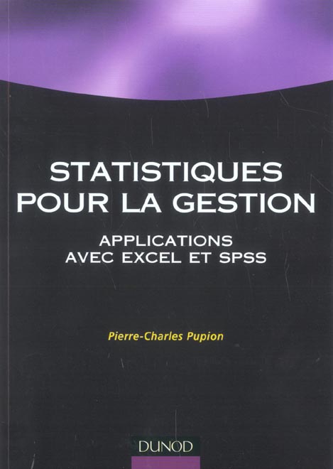 Statistiques pour la gestion ; applications avec excel et spss
