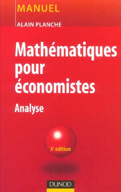 Mathematiques pour economistes - 3eme edition - analyse (3e édition)