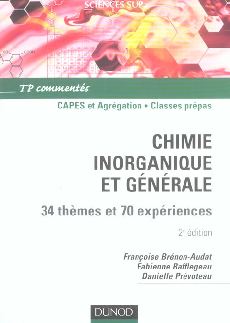 Chimie inorganique et generale ; tp commentes ; 34 themes et 70 experiences ; capes et agregation, classes prepas (2e édition)