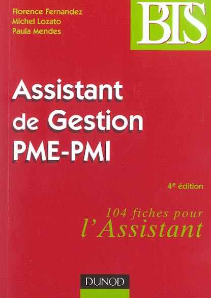ASSISTANT DE GESTION PME-PMI ; 104 FICHES POUR L'ASSISTANT (4e édition)