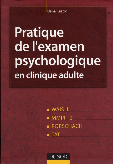 Pratique de l'examen psychologique en clinique adulte