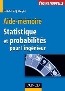 Aide-memoire de statistique et probabilites pour l'ingenieur