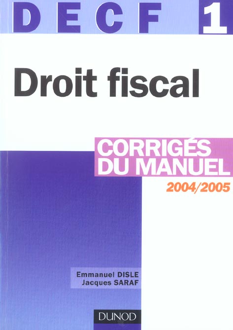 DECF N.1 ; DROIT FISCAL ; CORRIGES DU MANUEL (9e édition)
