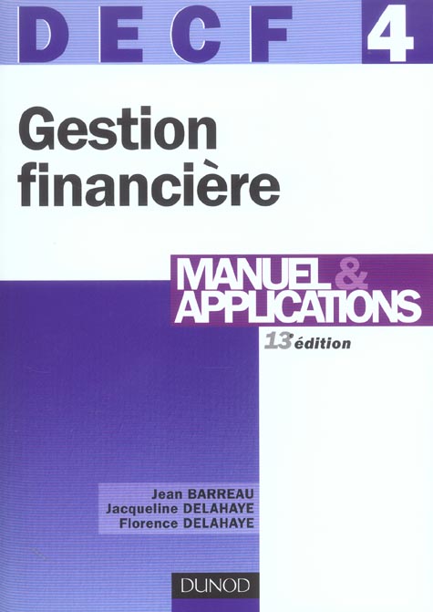 DECF N.4 ; GESTION FINANCIERE ; MANUEL & APPLICATIONS (13e édition)
