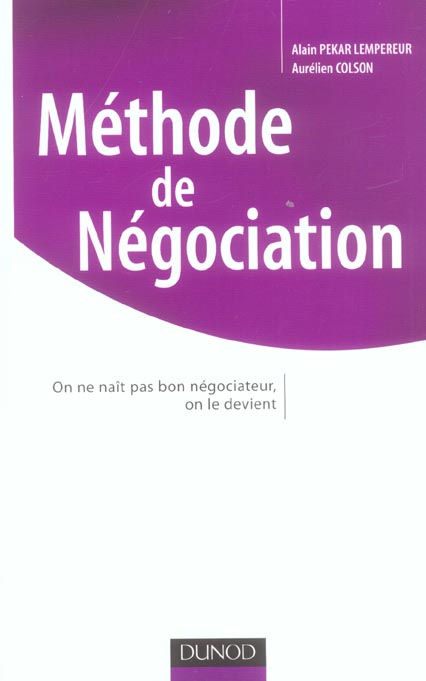 Methode de negociation ; on ne nait pas bon negociateur, on le devient