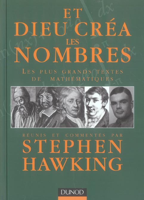 Et Dieu créa les nombres ; les plus grands textes de mathématiques