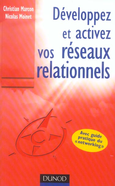 Developpez et activez vos reseaux relationnels ; avec guide pratique du networking