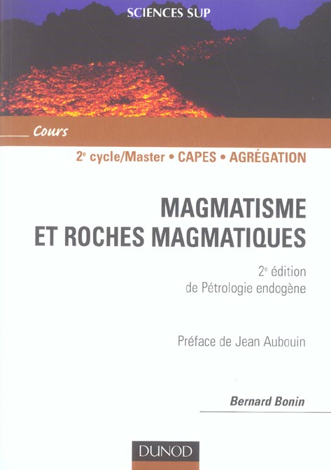 MAGMATISME ET ROCHES MAGMATIQUES ; petrolerie endogene (2e édition)