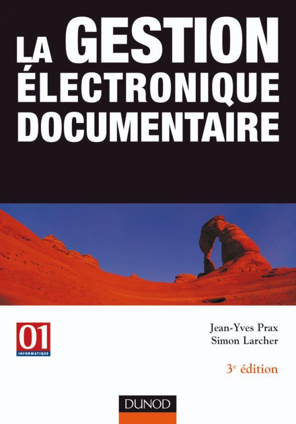 La gestion électronique documentaire - 3ème édition (3e édition)