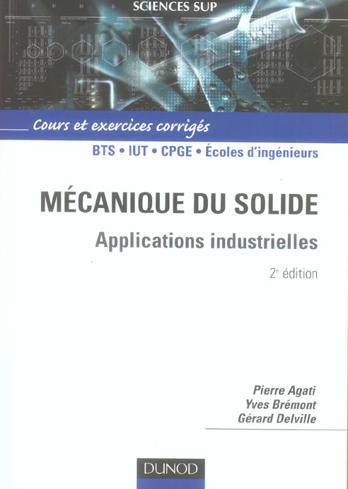 Mecanique du solide - 2eme edition - applications industrielles (2e édition)