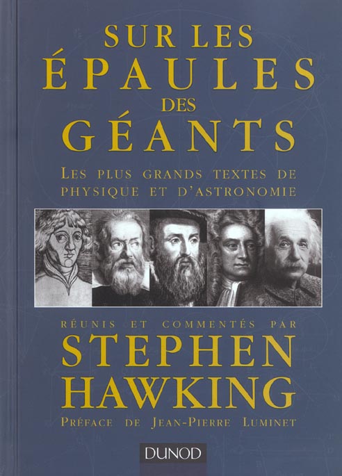Sur les épaules des géants ; les plus grands textes de physique et d'astronomie