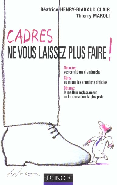 Cadres, ne vous laissez plus faire !