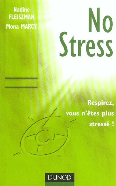No stress - respirez, vous n'etes plus stresse !
