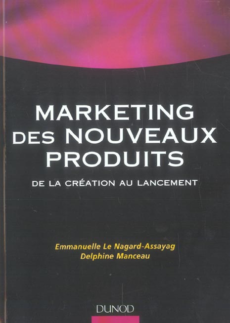 Marketing des nouveaux produits ; de la création au lancement