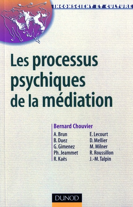 Les processus psychiques de la médiation ; créativité, champ thérapeutique et psychanalyse